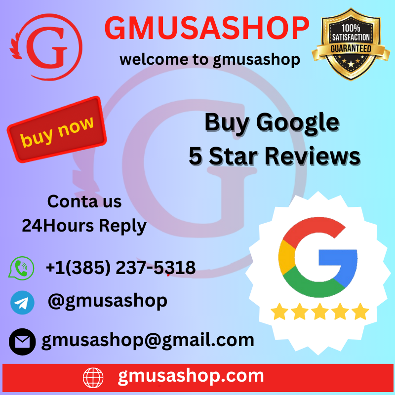 Buy Google 5 Star Reviews Best Quality 100%