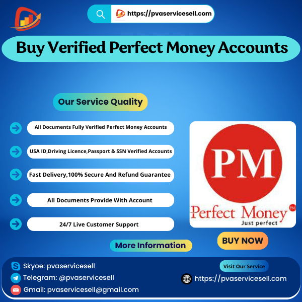 Buy Verified Perfect Money Accounts - PVA Service Sell