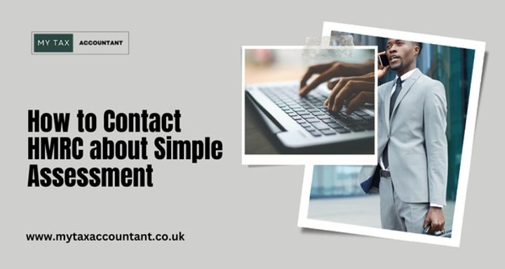 How to Contact HMRC about Simple Assessment? | Learn it All!